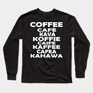 Coffee Lovers Long Sleeve T-Shirt